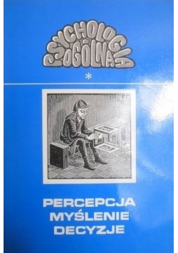 Percepcja myślenie decyzje