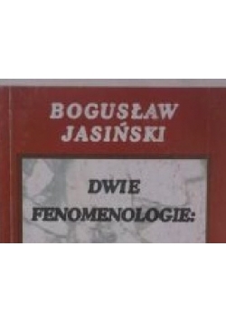 Dwie fenomenologie – Husserl i Heidegger