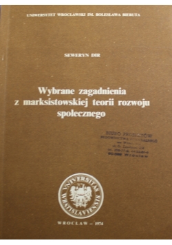 Wybrane zagadnienia z marksistowskiej teorii rozwoju społecznego
