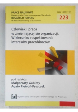 Człowiek i praca w zmieniającej się organizacji. W kierunku respektowania interesów pracobiorców