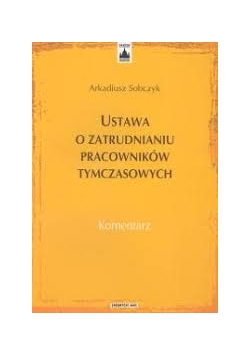 Ustawa o zatrudnianiu pracowników tymczasowych komentarz