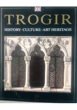 Trogir. History, culture, art heritage