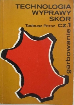 Technologia wyprawy skór, garbowanie, cz. 1