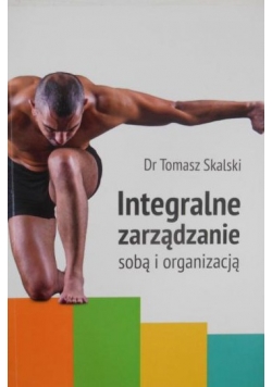 Integralne zarządzanie sobą i organizacją