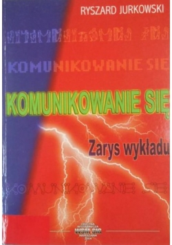Komunikowanie się. Zarys wykładu