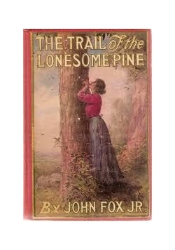 The trail of the lonesome pine,1908r.