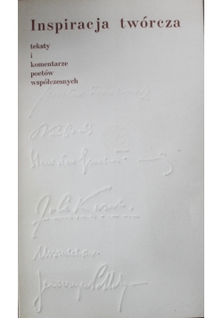 Inspiracja twórcza teksty i komentarze poetów współczesnych