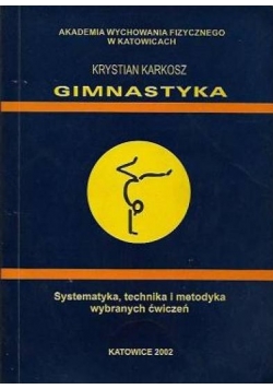 Gimnastyka. Systematyka, technika i metodyka wybranych ćwiczeń