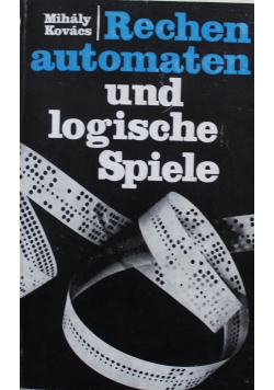 Rechenautomaten und logische Spiele