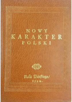 Nowy karakter polski Reprint z 1594r
