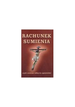 Rachunek sumienia czyli owocne odbycie spowiedzi