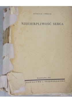 Niecierpliwość serca, 1939 r.