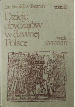 Dzieje obyczajów w dawnej Polsce Tom II