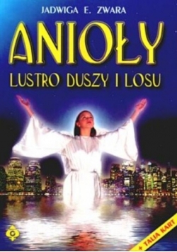 Anioły. Lustro duszy i losu