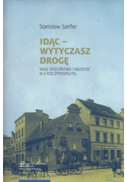 Idąc Wytyczasz drogę