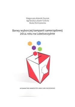 Barwy wyborczej kampanii samorządowej 2014 roku na Lubelszczyźnie