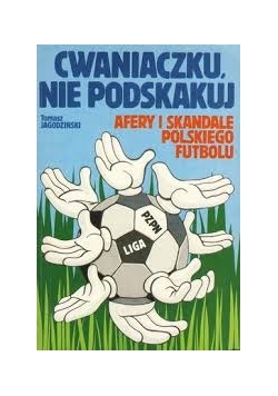 Afery i skandale polskiego futbolu