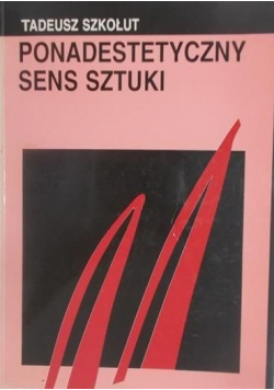 Ponadestetyczny sens sztuki
