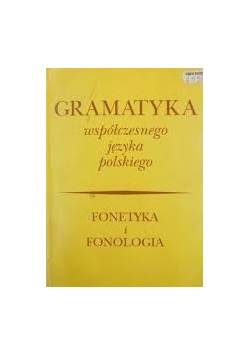 Gramatyka współczesnego języka polskiego. Fonetyka i fonologia