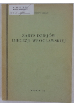 Zarysy dziejów diecezji Wrocławskiej