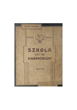 Szkoła gry na harmonjum, cz 1 i 2