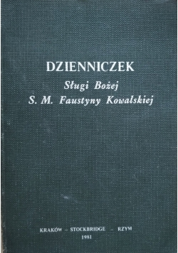 Dzienniczek Sługi Bożej S. M. Faustyny Kowalskiej