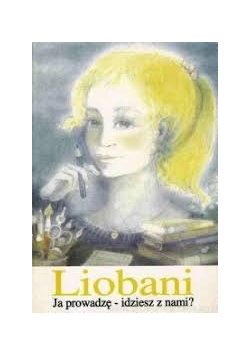 Liobani Ja prowadzę idziesz z nami
