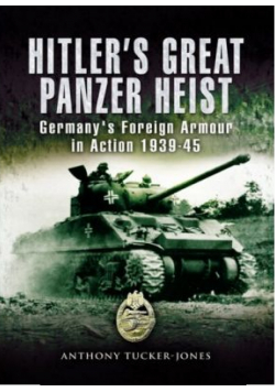 Hitlers great panzer heist