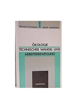 Okologie technischer wandel und arbeiterbewegung