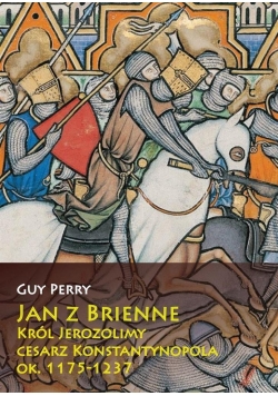 Jan z Brienne. Król Jerozolimy, cesarz Konstantyn.