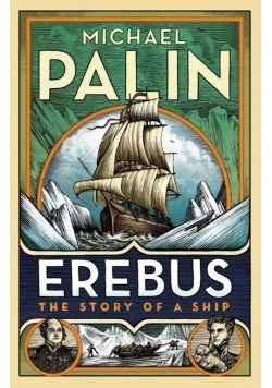 Erebus The Story of a Ship