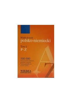 Wielki słownik polsku - niemiecki, tom I2. P - Ż
