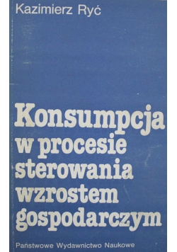 Konsumpcja w procesie sterowania wzrostem gospodarczym