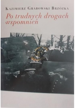 Po trudnych drogach wspomnień