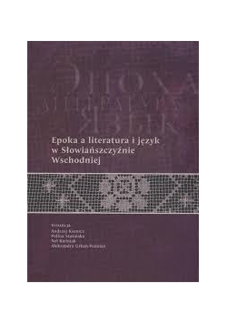 Epoka a literatura i język w Słowiańszczyźnie Wschodniej