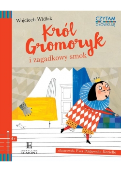 Czytam i główkuję - Król Gromoryk i zagadkowy smok