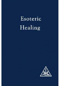 Esoteric Healing Volume IV