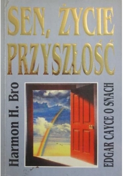 Sen, życie, przyszłość