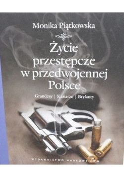Życie przestępcze w przedwojennej Polsce