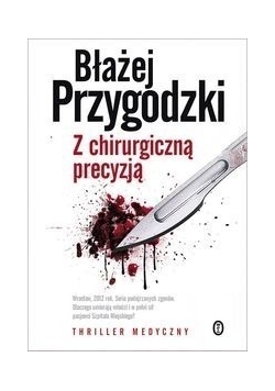 Z chirurgiczną precyzją