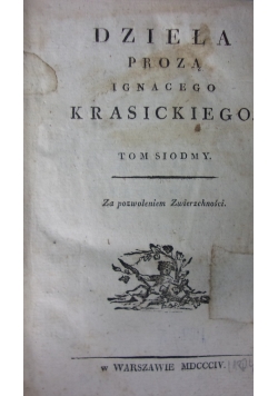 Dzieła prozą Ignacego Krasickiego Tom VII,1804r.