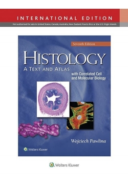 Histology: A Text and Atlas: With Correlated Cell and Molecular Biology 7e
