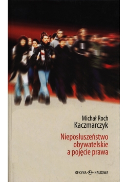 Nieposłuszeństwo obywatelskie a pojęcie prawa