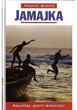 Jamajka. Podróże marzeń