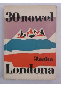 30 nowel Jacka Londona