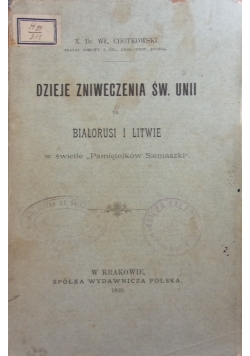Dzieje zniweczenia św. Unii, 1899 r.