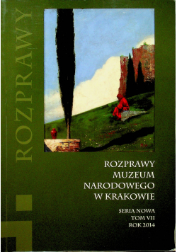 Rozprawy muzeum narodowego w Krakowie Tom VII