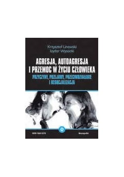 Agresja, autoagresja i przemoc w życiu człowieka