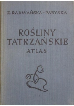 Rośliny tatrzańskie. Atlas