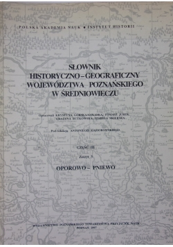 Słownik historyczno-geograficznego wojewodztwa Poznańskiego w średniowieczu część III zeszyt 3